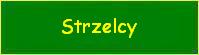 Strzelcy
